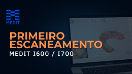 MEDIT Link: Primeiro Escaneamento
